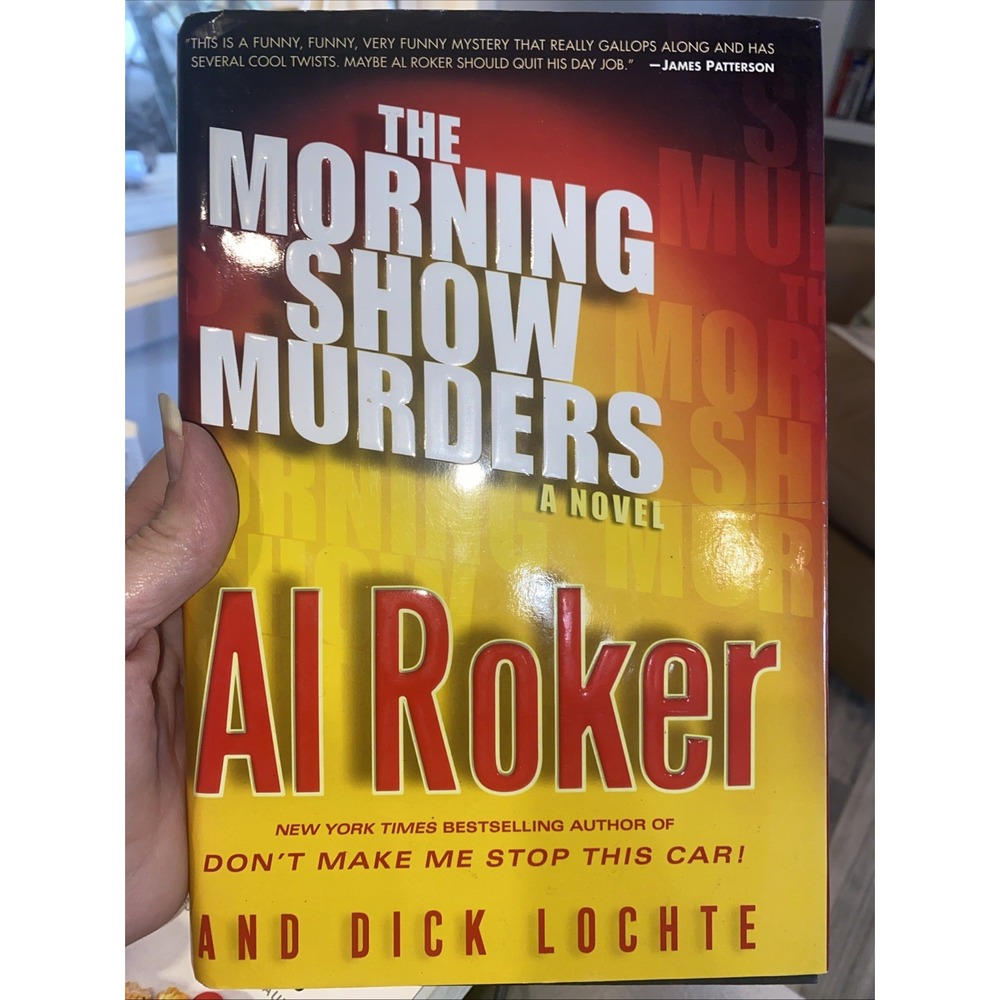 Al Roker The Morning Show Murders A Novel Mystery Fiction Hardcover Book